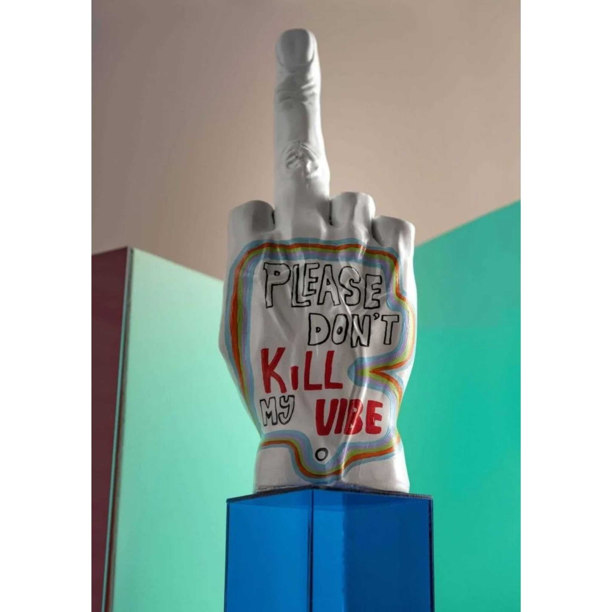 please don't kill my vibe