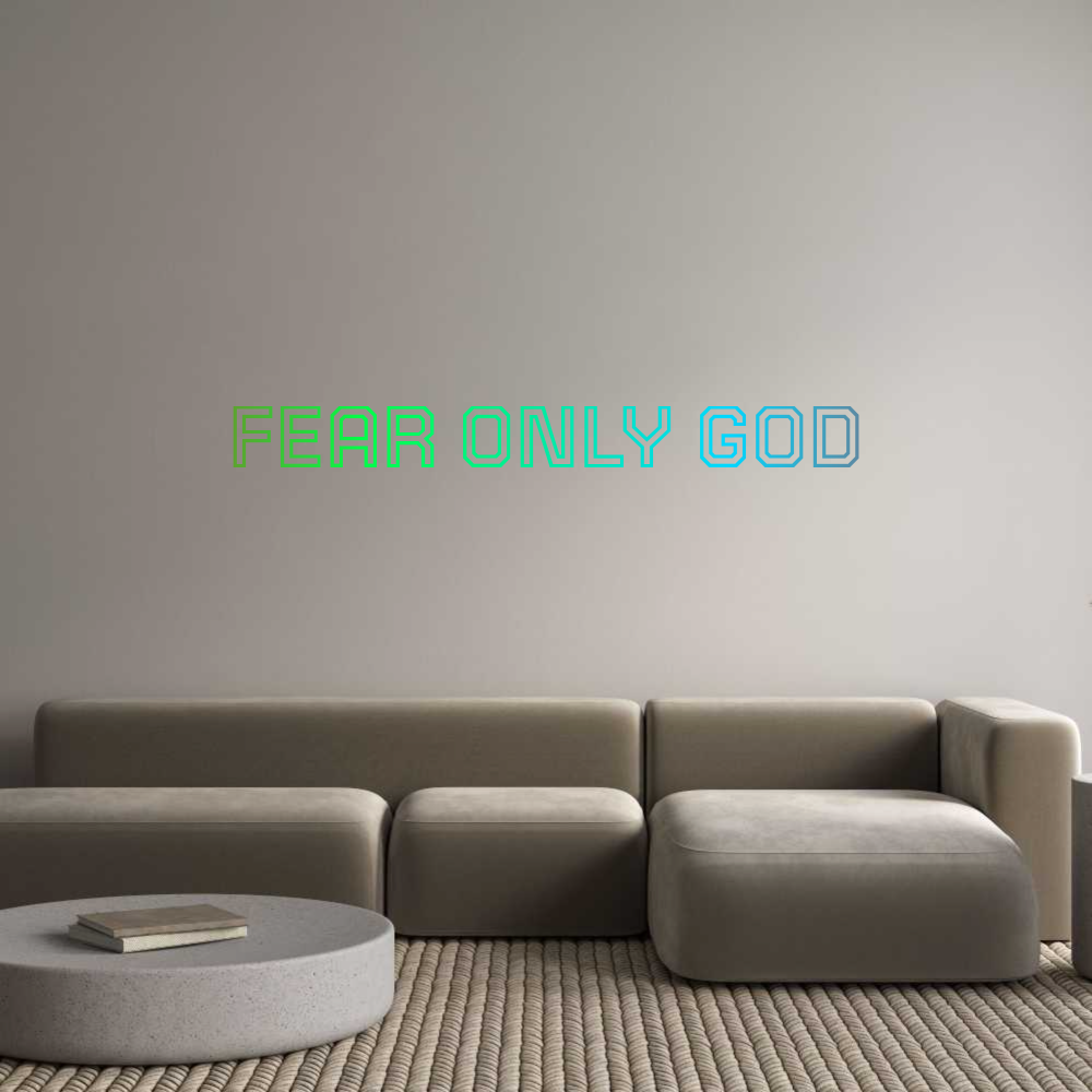 Custom Neon: FEAR ONLY GOD