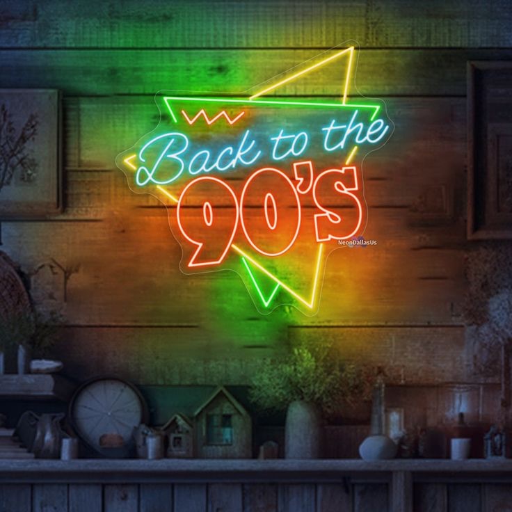 Back to the 90's Neon Sign